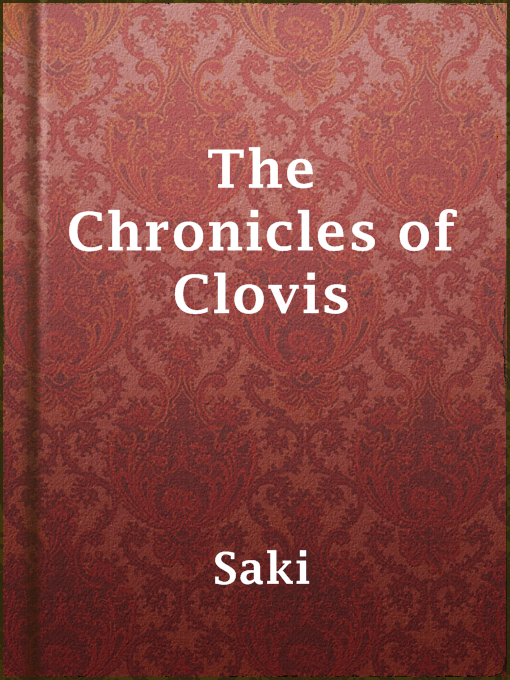 Title details for The Chronicles of Clovis by Saki - Available